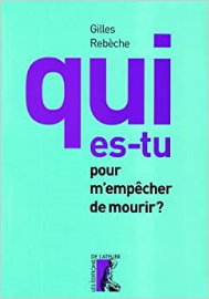 Qui es-tu pour m'empêcher de mourir ?